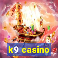 k9 casino